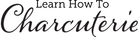 learn how to charcuterie