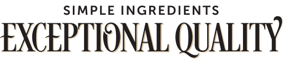 Simple Ingredients, Exceptional Quality